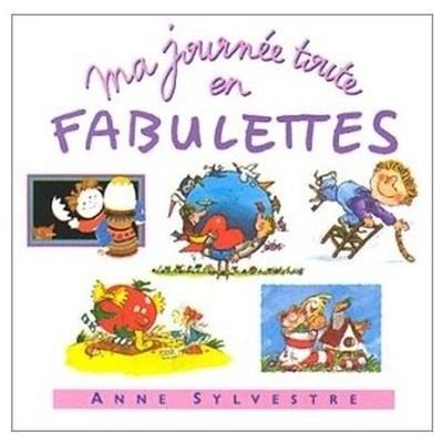 Cover for Anne Sylvestre · Ma Journee Toute en Fabulette (CD) (2009)