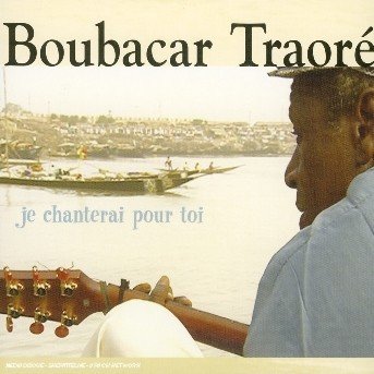 Cover for Boubacar Traore · Je Chanterai Pour Toi (CD) (2003)