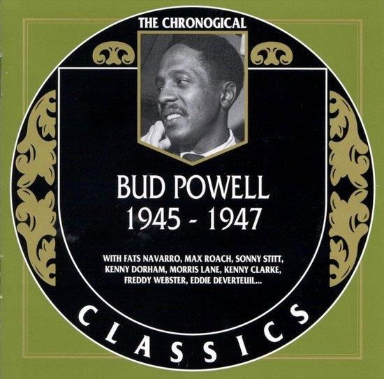 Chronological Bud Powell 1945 - 1947 - Bud Powell - Musiikki -  - 3307517100320 - tiistai 6. lokakuuta 1998