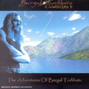 Burgul Torkhain · Adventures of Burgul Torkhain (CD) (2006)