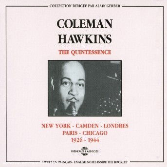 Quintessence 1926/1944 - Coleman Hawkins - Muzyka - FREMEAUX - 3448960221320 - 16 września 1995