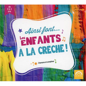 Cover for Various Artists · Ainsi Font... Les Enfants À La Crèche! (CD) (2023)