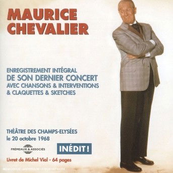 Exclusive Recordings of His Last Show: October - Maurice Chevalier - Musik - FREMEAUX - 3561302511320 - 17 maj 2005