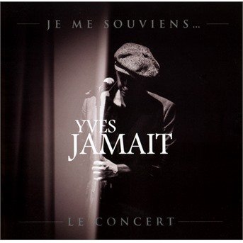 Cover for Yves Jamait · Je Me Souviens -Concert (CD) (2017)