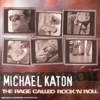 Cover for Michael Katon · Rage Called Rock N Roll (CD) (2006)