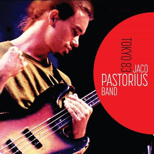 Cover for Jaco -Band- Pastorious · Tokyo 83 (CD) (2019)