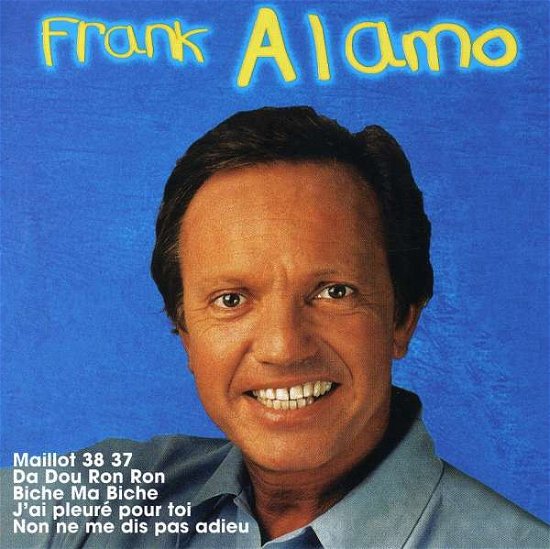 Cover for Frank Alamo · Da Dou Ron Ron - File File File - Biche Ma Biche ? (CD)