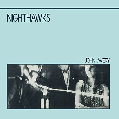 Cover for John Avery · Nighthawks (CD) (2017)