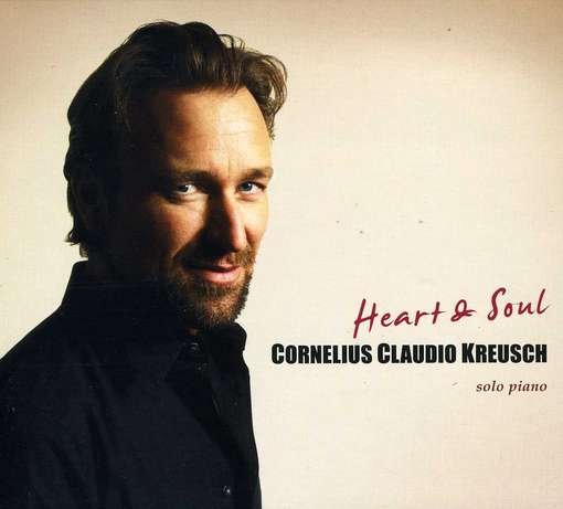 Cover for Cornelius Claudio Kreusch · Heart &amp; Soul (CD) (2012)
