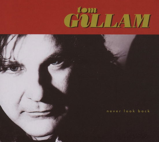 Cover for Gillam Tom · Never Look Back (CD) (2007)