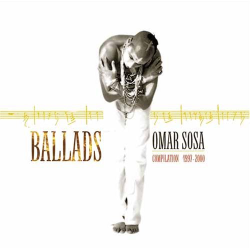 Ballads - Omar Sosa - Musik - SOULFOOD - 4037688906320 - 27 oktober 2005