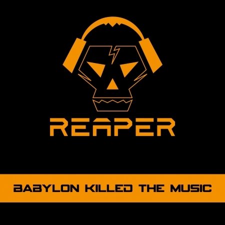 Cover for Reaper · Babylon Killed The Music (CD) (2016)
