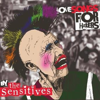 Cover for Sensitives · Love Songs For Haters (CD) [Digipak] (2017)