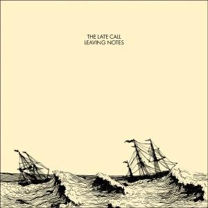 Late Call · Leaving Notes (CD) (2009)