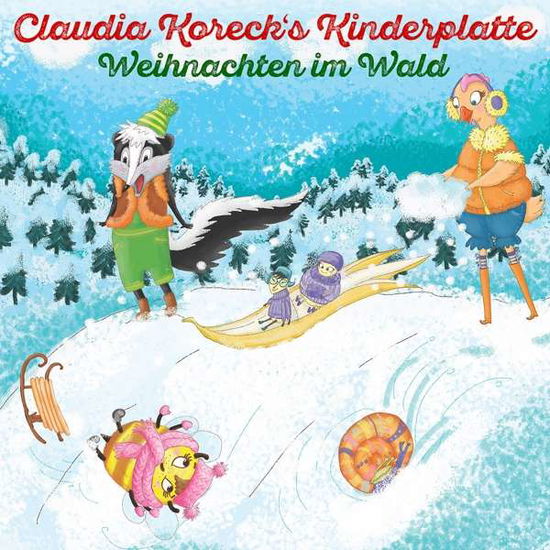 Kinderplatte II (Weihnachten Im Wald) - Claudia Koreck - Musik - HONU LANI RECORDS - 4260322420320 - 16. november 2018