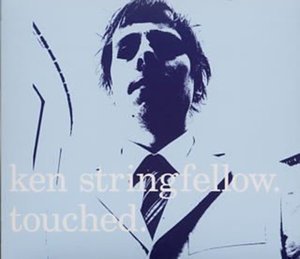 Cover for Ken Stringfellow · Touched (CD) [Bonus Tracks edition] (2001)