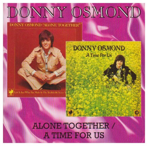 Cover for Donny Osmond · Alone Together/A Time For Us (CD) [Remastered edition] (2021)