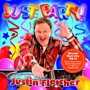 Cover for Justin Fletcher · Just Party (CD) (2015)