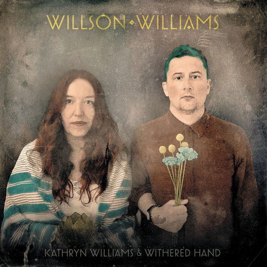 Cover for Kathryn Williams &amp; Withered Hand · Willson Williams (LP) (2024)