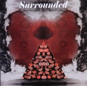 Cover for Surrounded · Oppenheimer And Woodstock (CD) (2010)