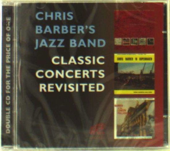 Classic Concerts Revisited - Chris Barber - Musik - LAKE - 5017116532320 - 6. august 2013