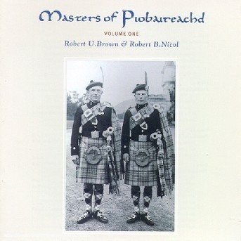 Masters Of Piobaireachd 1 - Brown, Robert U./Robert B - Música - GREENTRAX - 5018081015320 - 9 de febrero de 1998