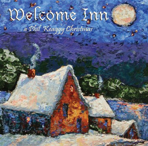 Cover for Phil Keaggy · Welcome Inn (CD) (2010)