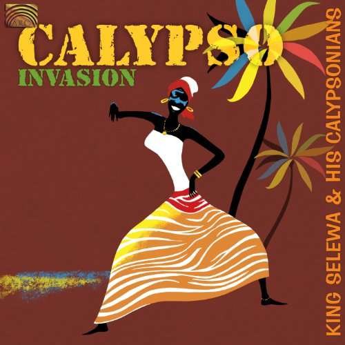 Cover for King Selewa and His Calypsonians · Calypso Invasion (CD) (2017)