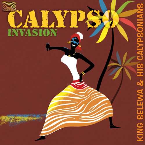 King Selewa and His Calypsonians · Calypso Invasion (CD) (2017)