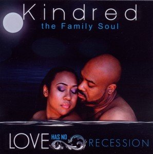 Cover for Kindred the Family Soul · Love Has No Recession (CD) (2011)