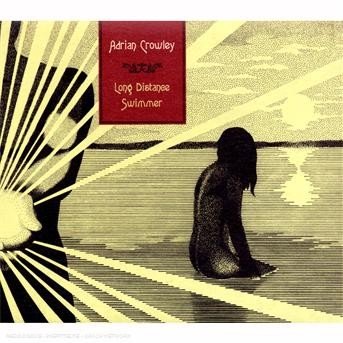 Long Distance Swimmer - Adrian Crowley - Muziek - TIN A - 5021449143320 - 3 december 2007