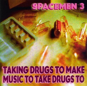 Cover for Spacemen 3 · Taking Drugs to Make Music to Take Drugs To (CD) (2003)