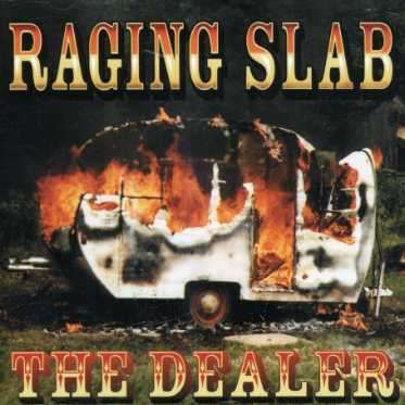 Cover for Raging Slab · The Dealer (CD) (2003)