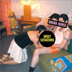 Cover for Drunk Horse · Adult Situations (CD) (2003)
