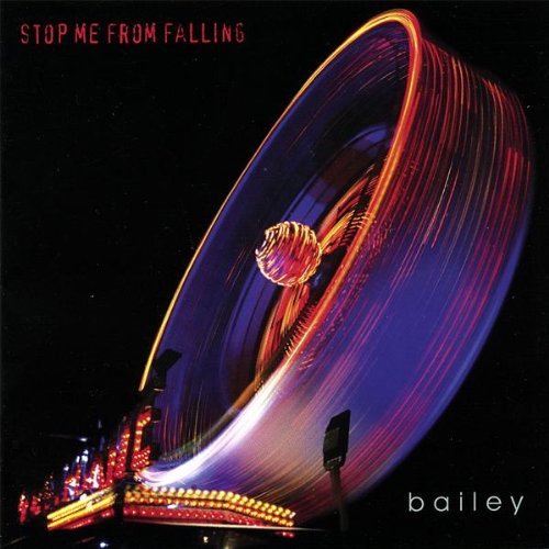 Cover for Bailey · Stop Me from Falling (CD) (2008)
