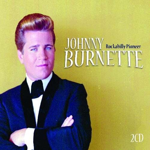 Cover for Burnette Johnny · Rockabilly Pioneer Delta Pop / Rock (CD) (2011)