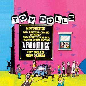 Cover for Toy Dolls · A Far Out Disc (CD) [Digipak] (2007)