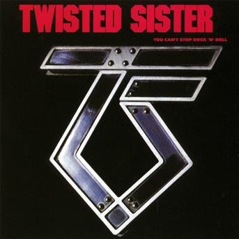 Cover for Twisted Sister · You Cant Stop Rock N Roll (CD) [Remastered edition] (1980)