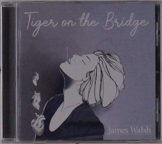 Cover for James Walsh · Tiger On The Bridge (CD) (2019)