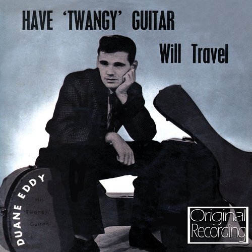 Cover for Duane Eddy · Have Twangy Guitar - Will Travel (CD) (2010)