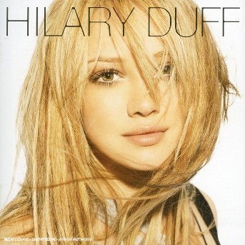 Hilary Duff-hilary Duff - Hilary Duff - Musik - HOLLYWOOD - 5050467525320 - 7. oktober 2004