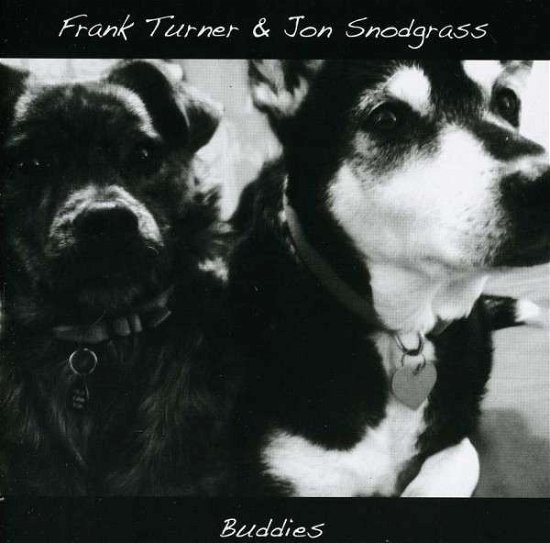 Buddies - Turner,frank & Jon Snodgrass - Musiikki - Xtra Mile - 5050954407320 - tiistai 12. marraskuuta 2013