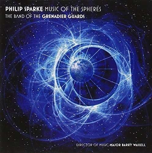 Cover for Band of the Grenadier Guards · Philip Sparke: Music of the Spheres (CD) (2015)