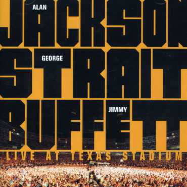 Alan Jackson / George Strait / jimmy Buffet - Live At Texas Stadium - Jackson,alan / Strait,george / Buffet,jimmy - Música - HUMP HEAD - 5060001272320 - 14 de março de 2008