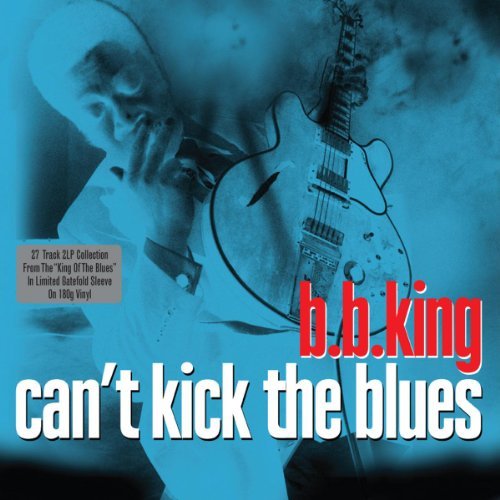 Can't Kick the Blues (180 G) - King B.B. - Musiikki - Not Now Music - 5060143491320 - torstai 7. heinäkuuta 2011