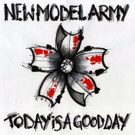 Today is a Good Day - New Model Army - Music - Essential - 5060156655320 - September 15, 2009
