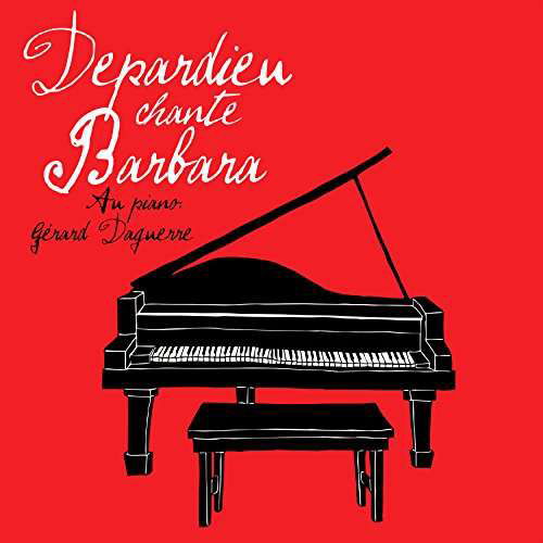 Depardieu Chante Barbara - Gerard Depardieu - Musik - FRENCH - 5060421566320 - 19. april 2018