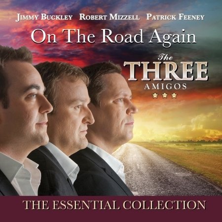On The Road Again. The Essential Collection - Three Amigos - Musiikki - DOLPHIN RECORDS - 5099343611320 - perjantai 12. helmikuuta 2016