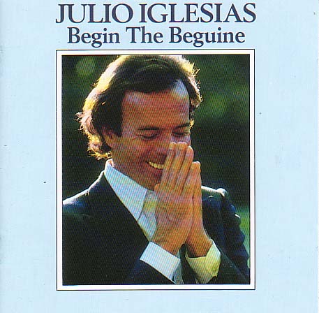 Begin The Beguine - Julio Iglesias - Música - COLUMBIA - 5099749174320 - 31 de agosto de 1998