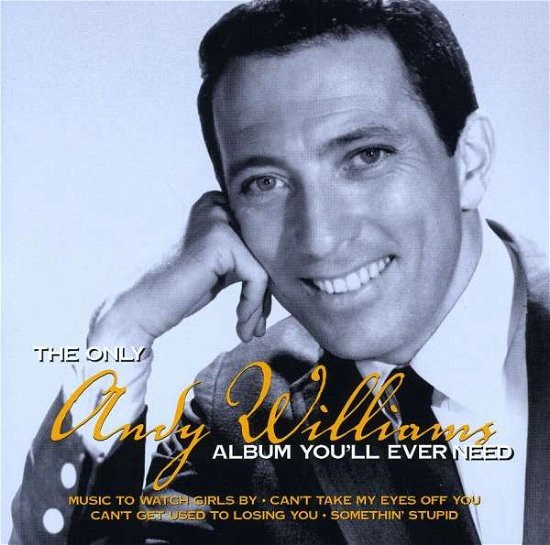 Cover for Andy Williams · Only Andy Williams Album You'll Ever Need (CD) (2011)